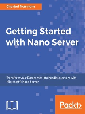 cover image of Getting Started with Nano Server
